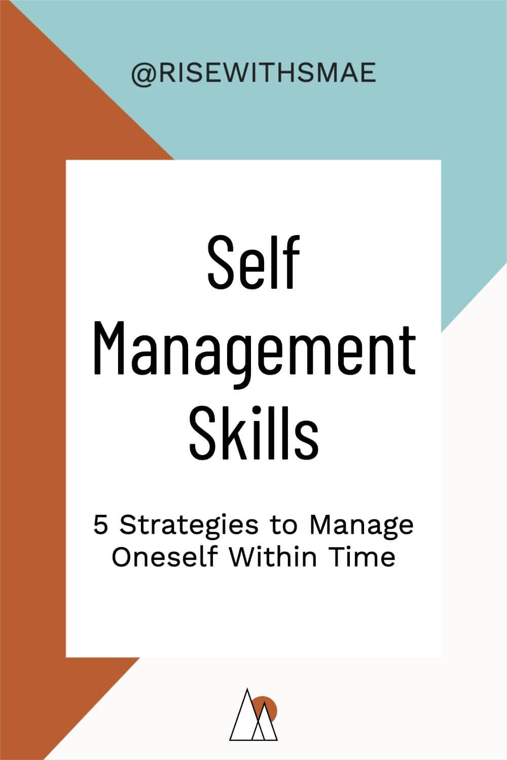 Self Management Skills: 5 Strategies to Manage Oneself Within Time
