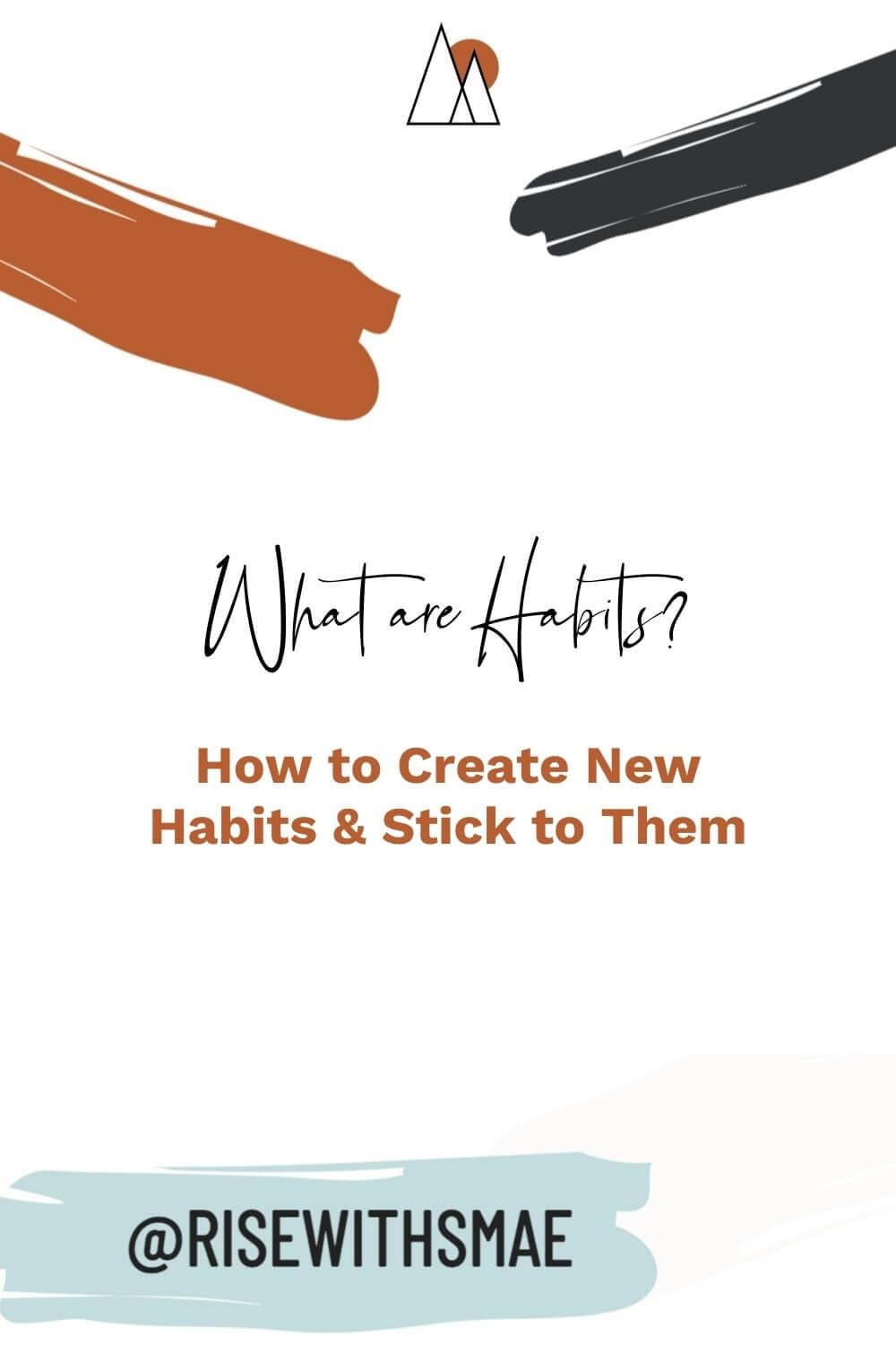 What Are Habits? How to Create New Habits and Stick to Them