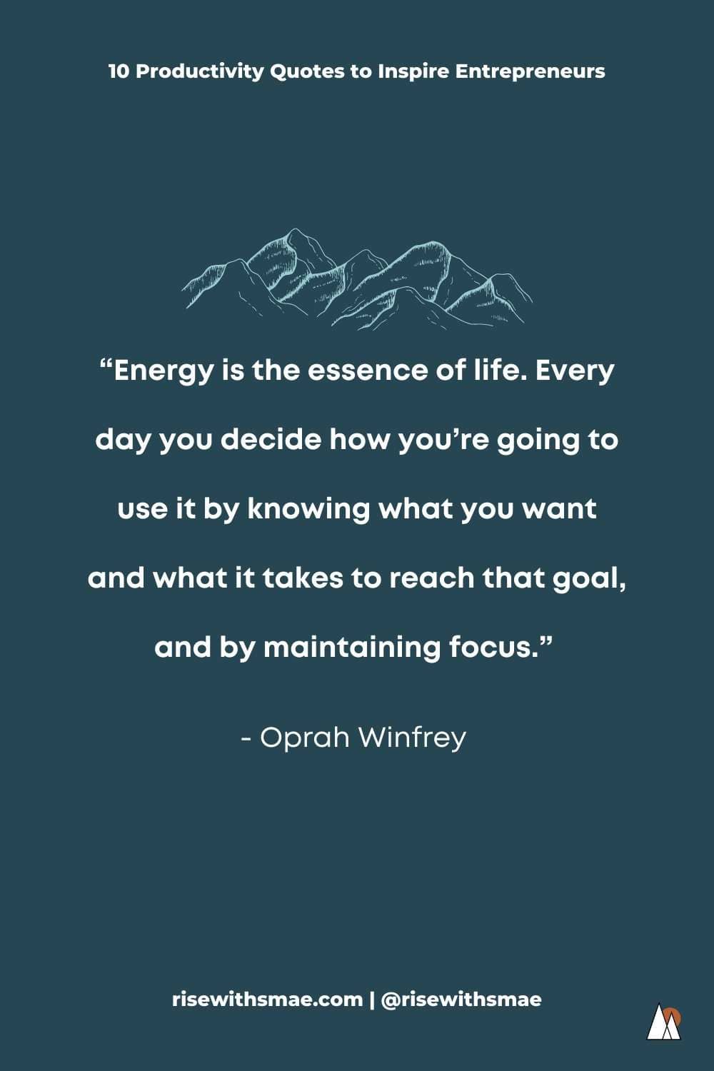 PRODUCTIVITY QUOTES FOR ENTREPRENEURS - Oprah | Pin Image!