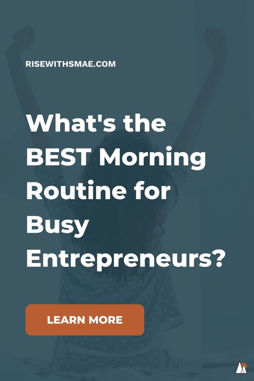 What is the Best Morning Routine for Busy Entrepreneurs?